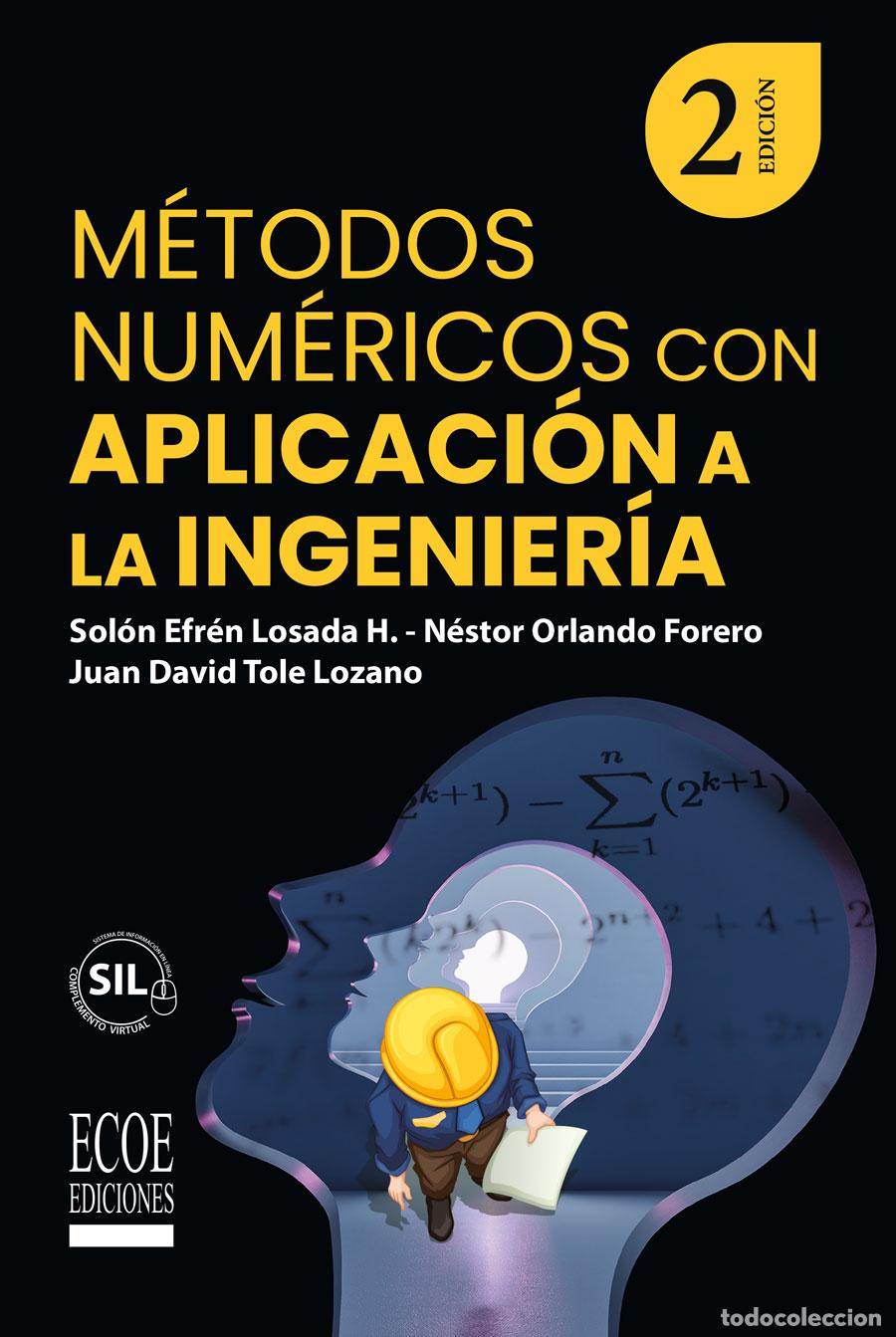 Libros: M&eacute;todos num&eacute;ricos con aplicaciones - Sol&oacute;n Efr&eacute;n Losada