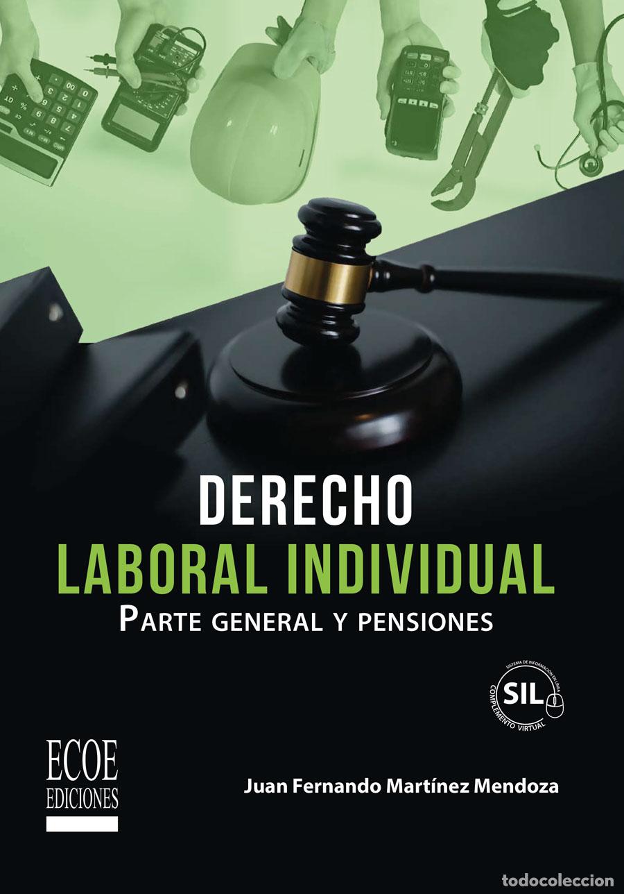 Libros: Derecho laboral individual - Parte general y pensiones - Juan Fernando Mart&iacute;nez Mendoza
