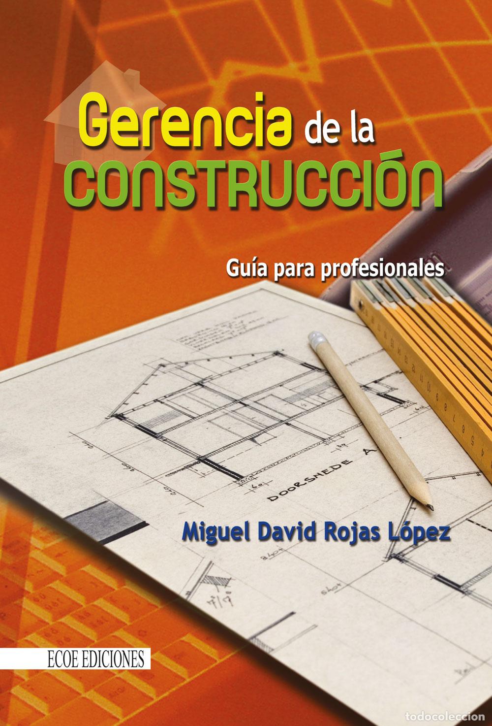 Libros: Gesti&oacute;n de la construcci&oacute;n - Miguel David Rojas L&oacute;pez