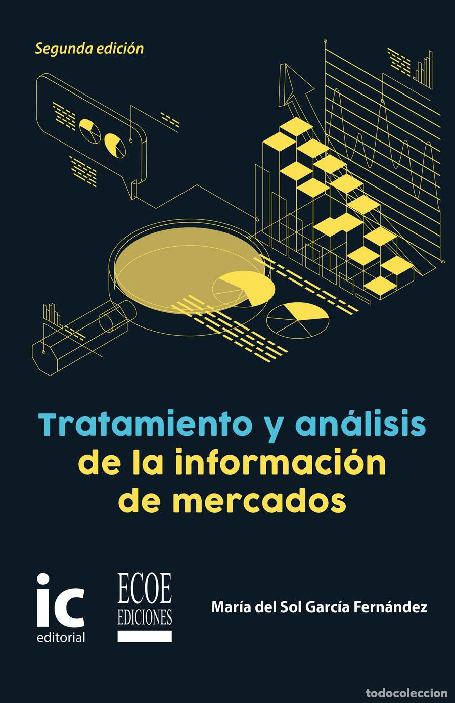 Livros: Tratamiento y an&aacute;lisis de la informaci&oacute;n de mercados - Mar&iacute;a Del Sol Garc&iacute;a Fern&aacute;ndez