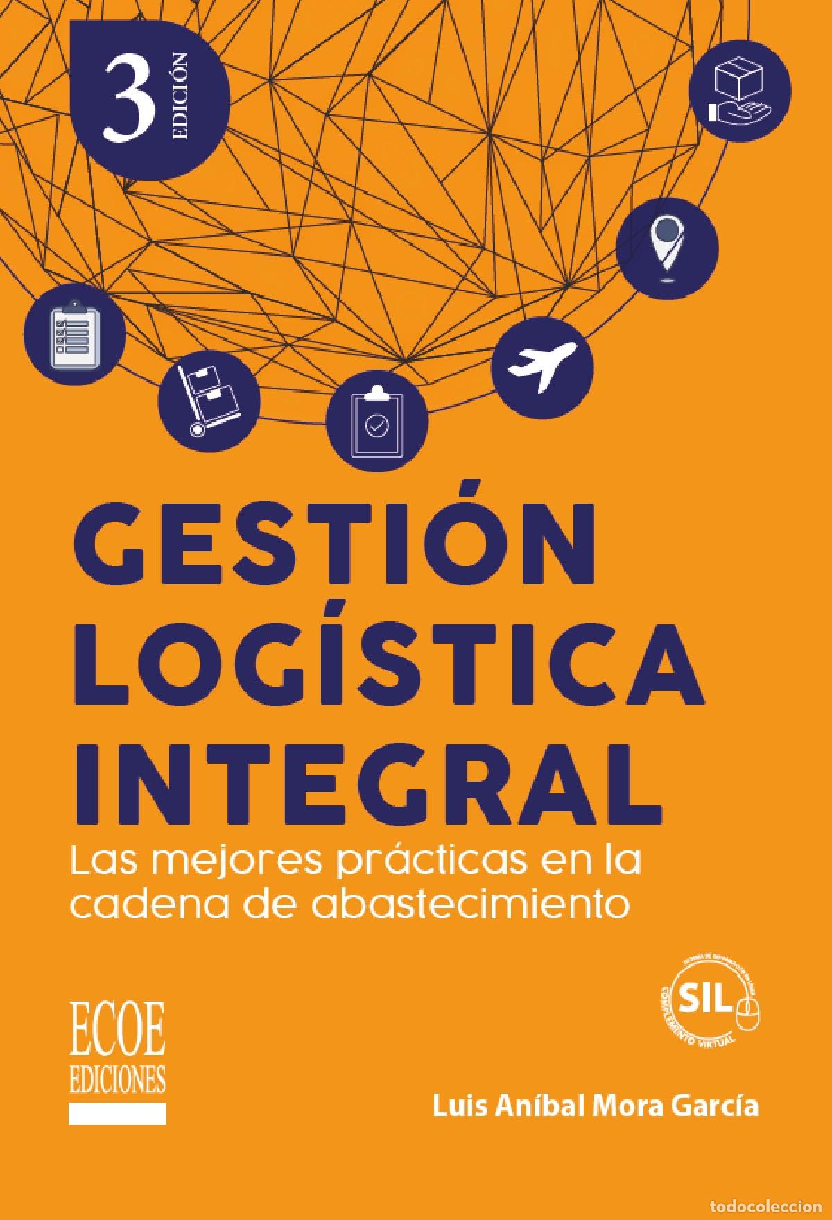 Livros: Gesti&oacute;n log&iacute;stica integral - Las mejores pr&aacute;cticas en la cadena de abastecimiento - Luis An&iacute;bal Mor