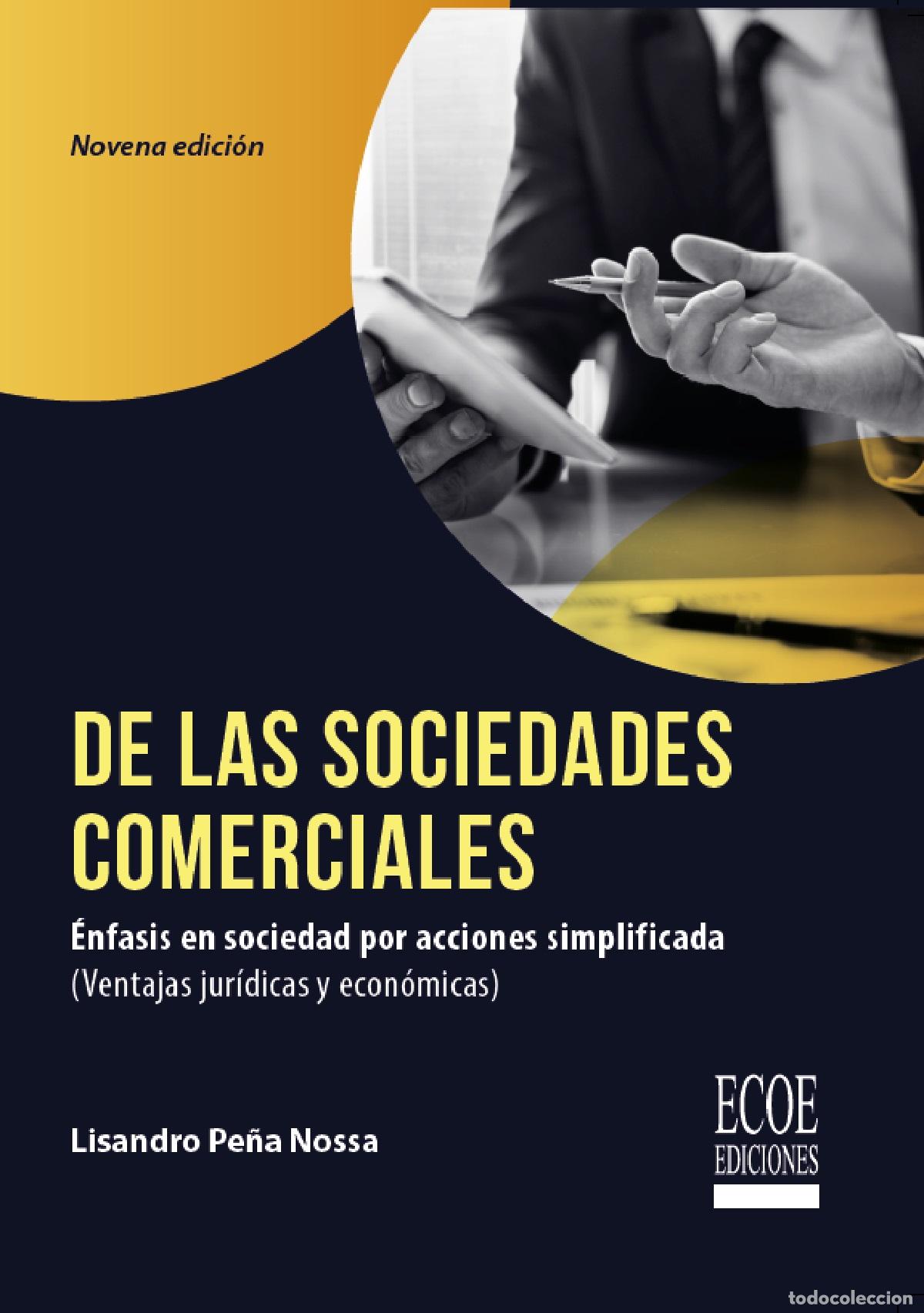 Livros: De las sociedades comerciales - &Eacute;nfasis en sociedad por acciones simplificada (ventajas jur&iacute;dicas y