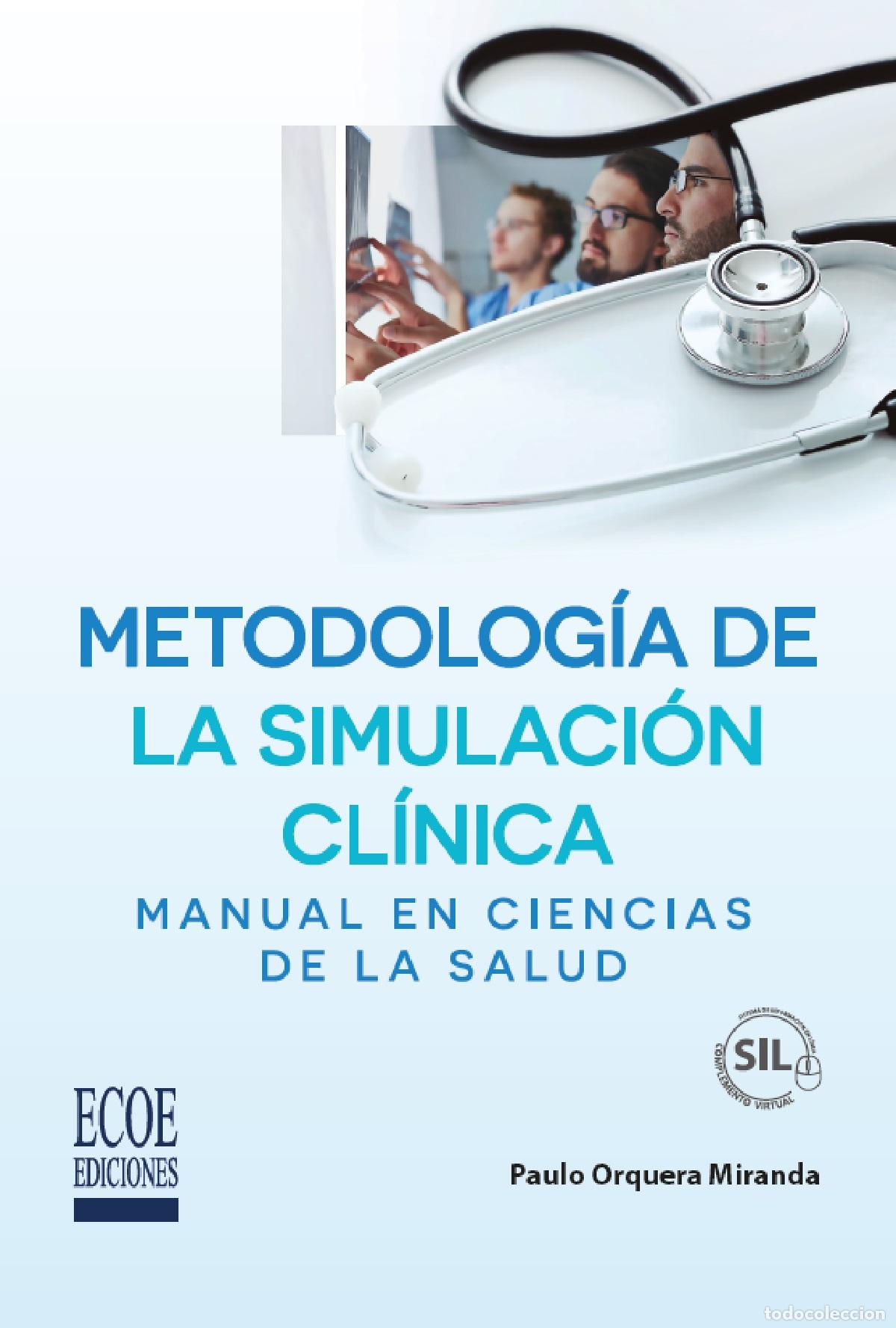 Livros: Metodolog&iacute;a de la simulaci&oacute;n cl&iacute;nica - Manual en ciencias de la salud - Paulo Orquera Miranda