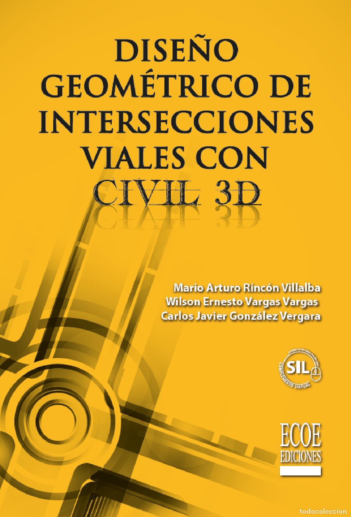 Livros: Dise&ntilde;o geom&eacute;trico de intersecciones viales con civil 3D - Mario Arturo Rinc&oacute;n Villalba