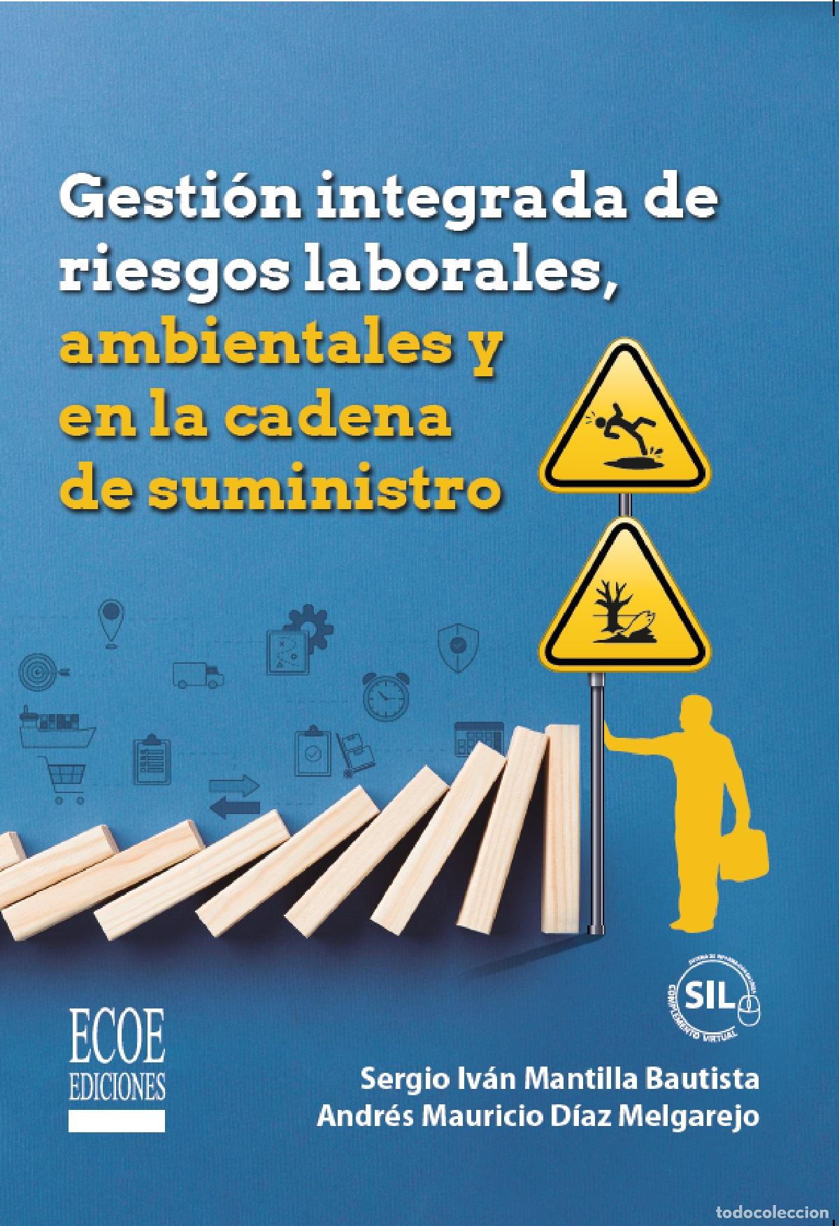 Livros: Gesti&oacute;n integrada de riesgos laborales, ambientales y en la cadena de suministro - Sergio Iv&aacute;n Mant