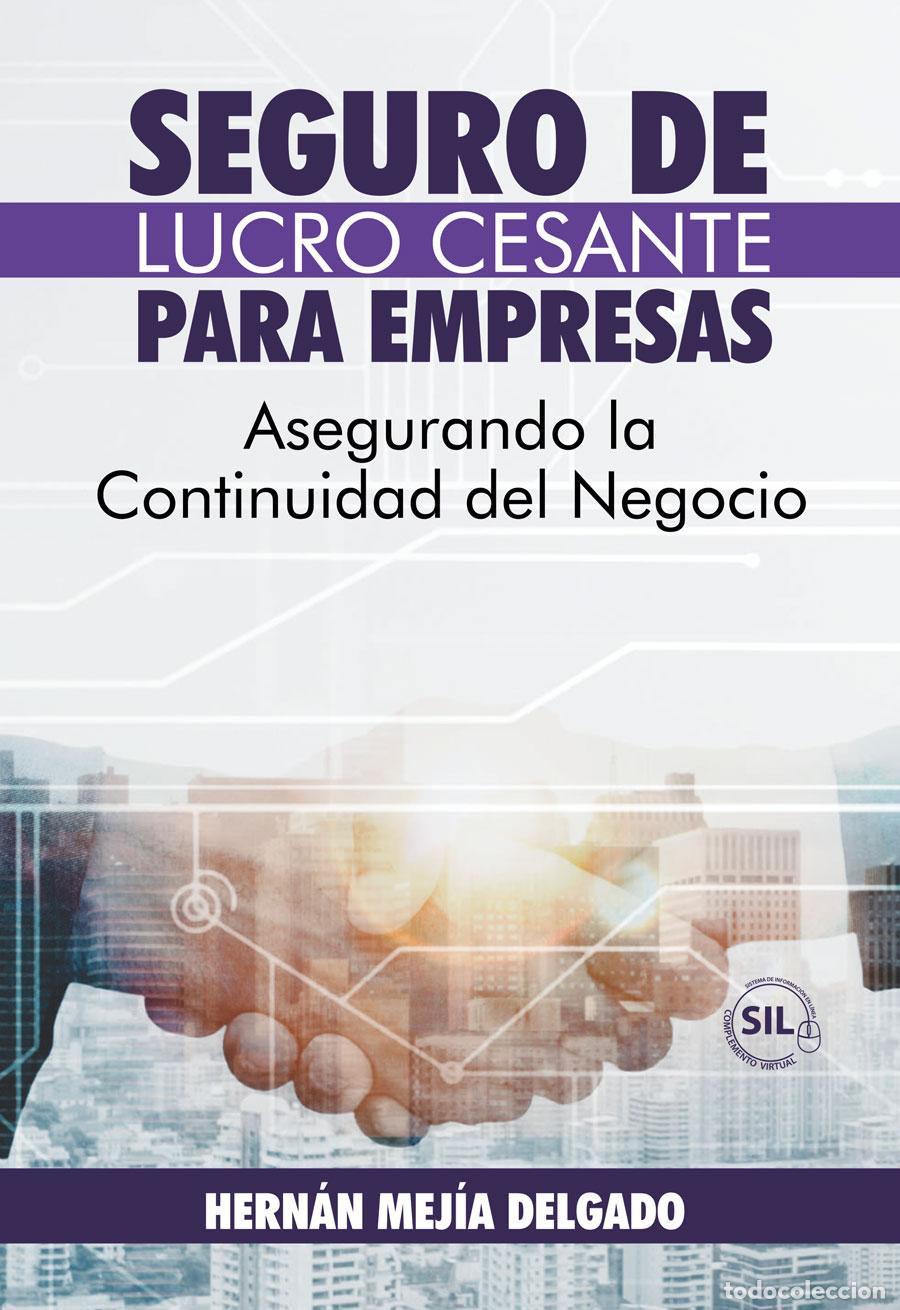 Livros: Seguro de lucro cesante para empresas - Asegurando la continuidad del negocio - Hern&aacute;n Mej&iacute;a Delgad