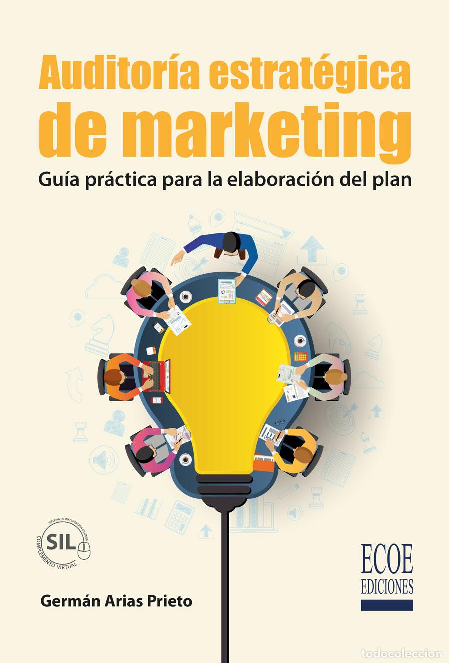 Livros: Auditor&iacute;a estrat&eacute;gica de marketing - Gu&iacute;a pr&aacute;ctica para la elaboraci&oacute;n del plan - Germ&aacute;n Arias Prie