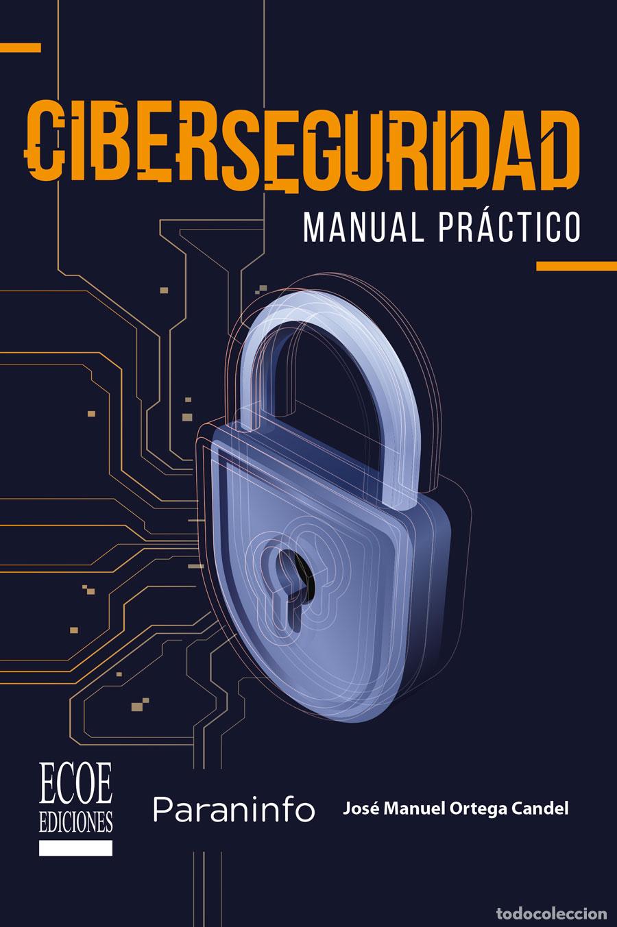 Libros: Ciberseguridad - Jos&eacute; Manuel Ortega Candel - Foto 1
