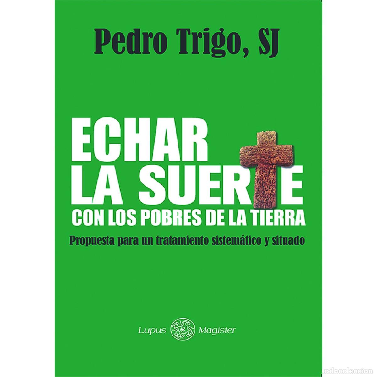 Libri: Echar la suerte con los pobres de la tierra - Propuesta para un tratamiento sistem&aacute;tico y situado -