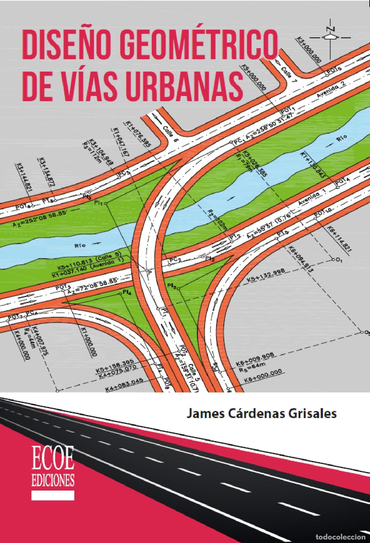 Libri: Dise&ntilde;o geom&eacute;trico de v&iacute;as urbanas - James C&aacute;rdenas Grisales