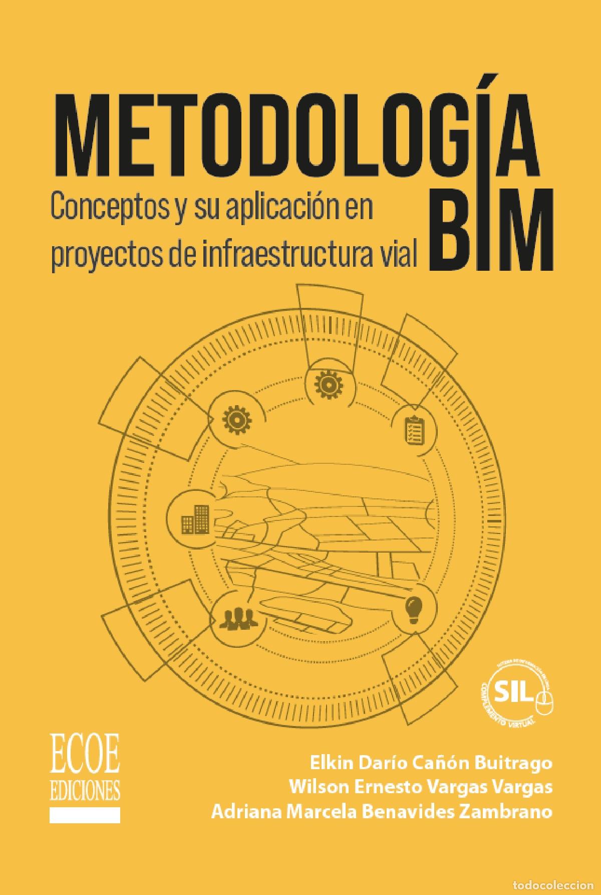 Libri: Metodolog&iacute;a BIM - Conceptos y su aplicaci&oacute;n en proyectos de infraestructura vial - Wilson Ernesto V