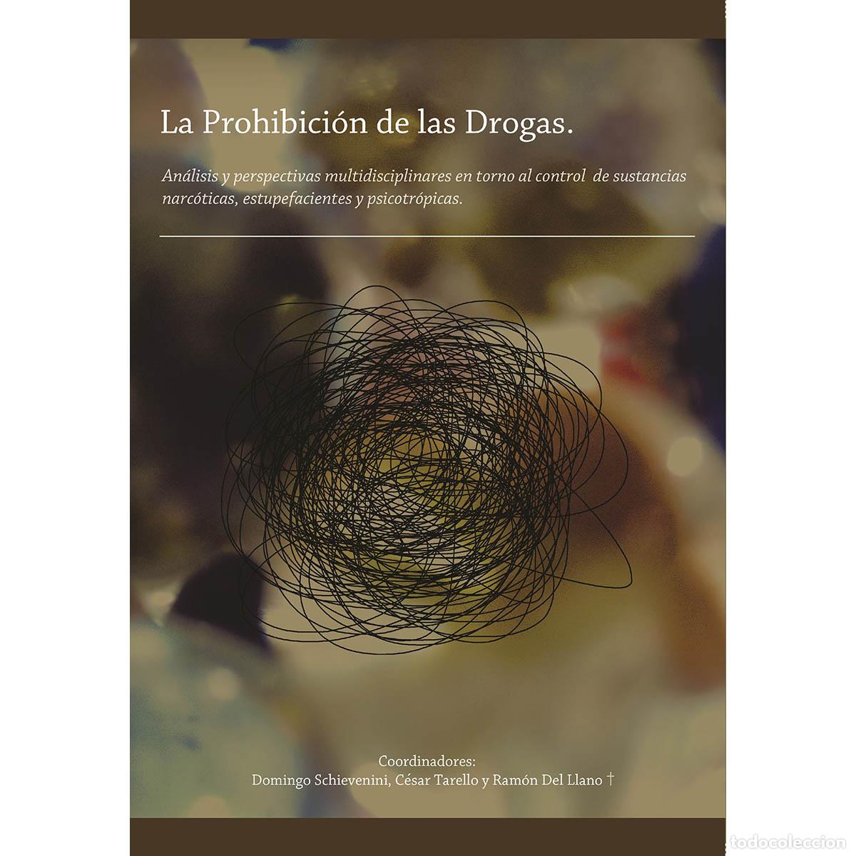 Libri: La prohibici&oacute;n de las drogas - Domingo Schievenini