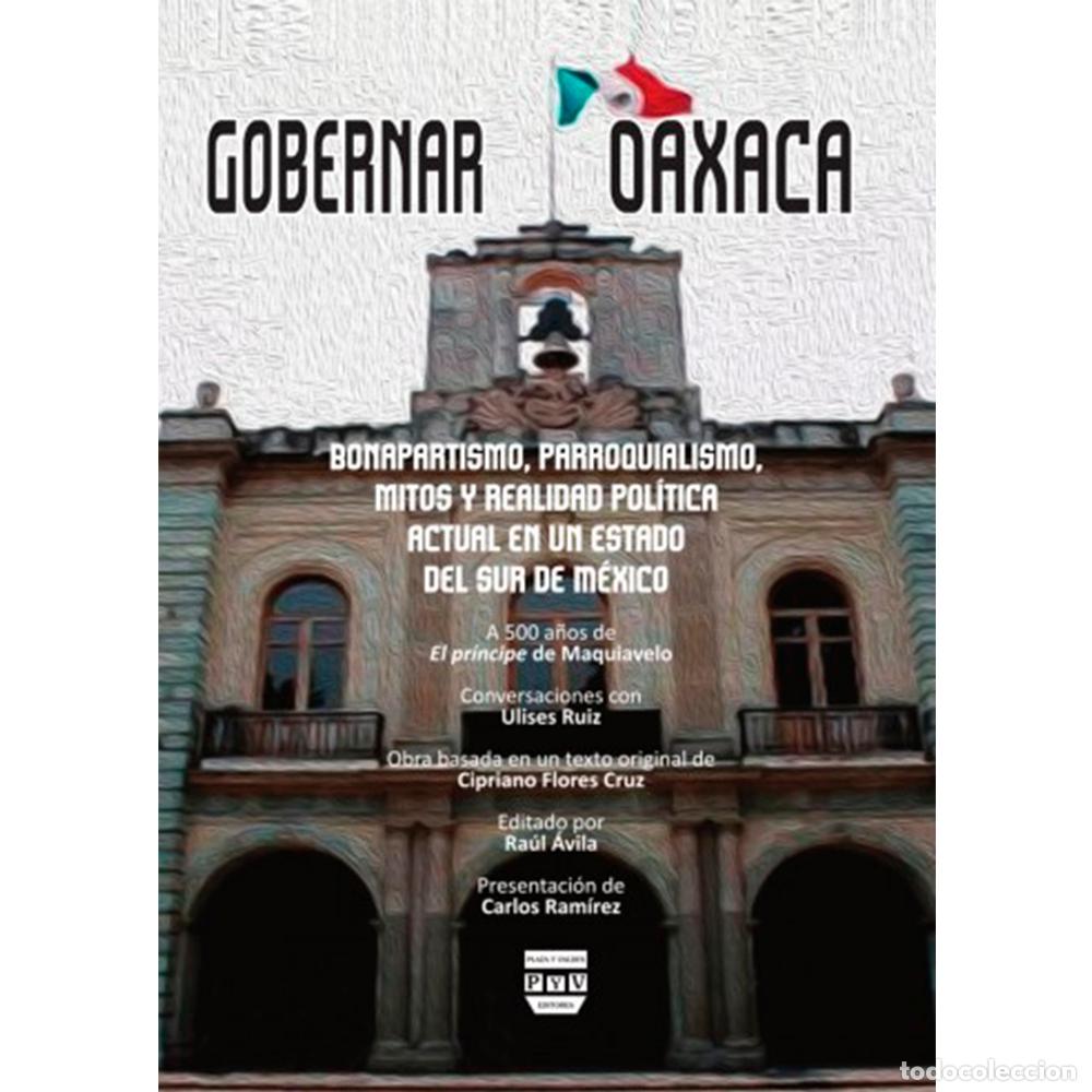 Libros: Gobernar Oaxaca - Ra&uacute;l &Aacute;vila - Foto 1