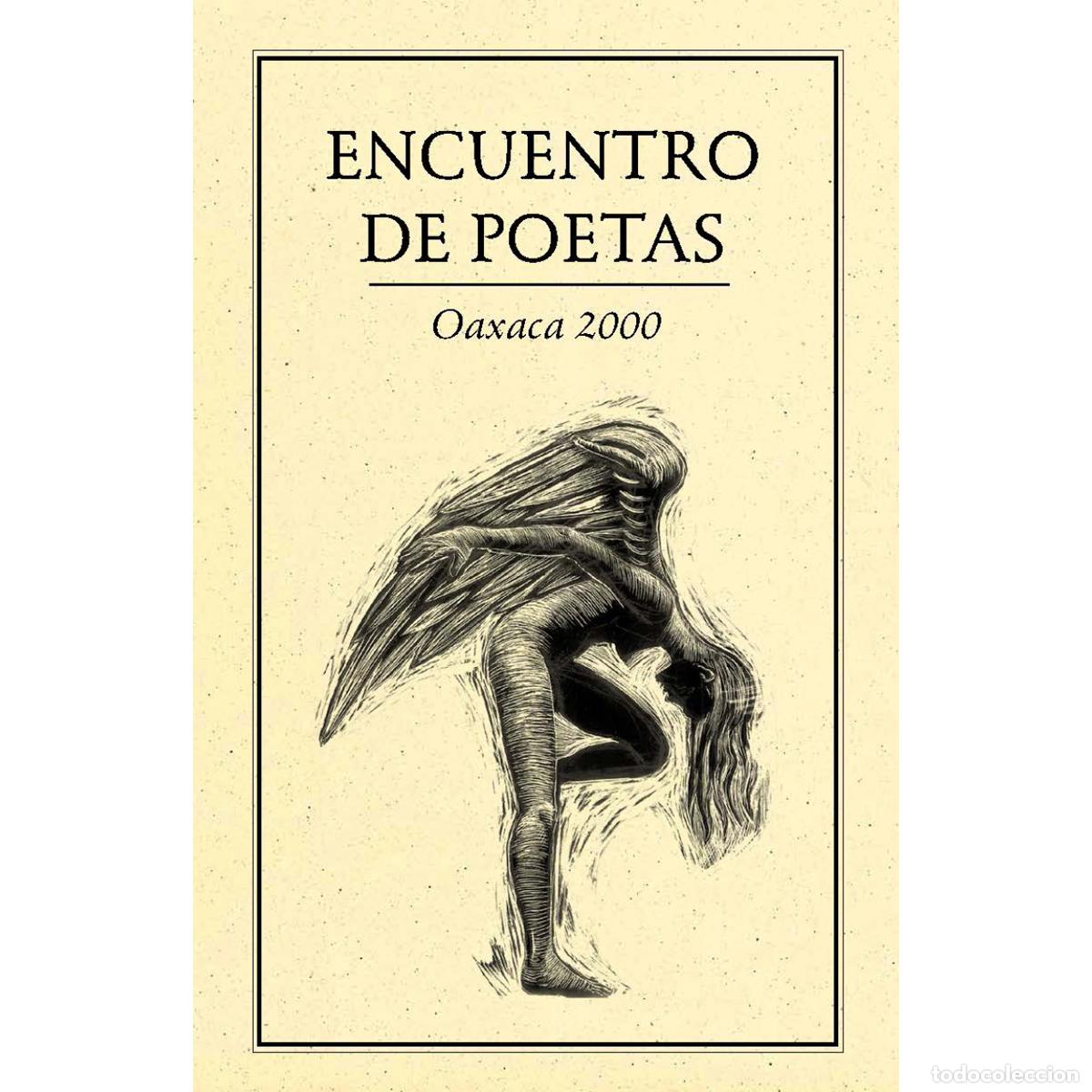 Libros: Encuentro de poetas Oaxaca 2000 - Juan Domingo Arg&uuml;elles
