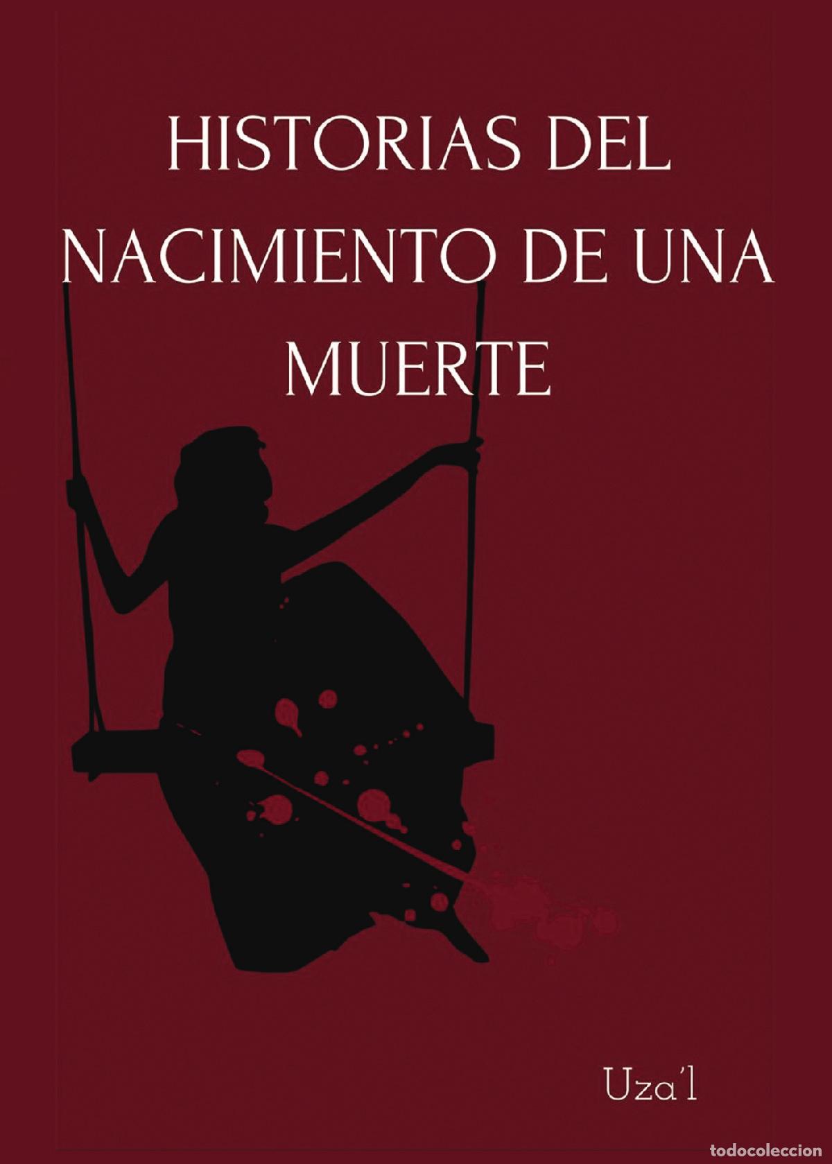 Libros: Historia del nacimiento de una muerte - Uza&acute;l
