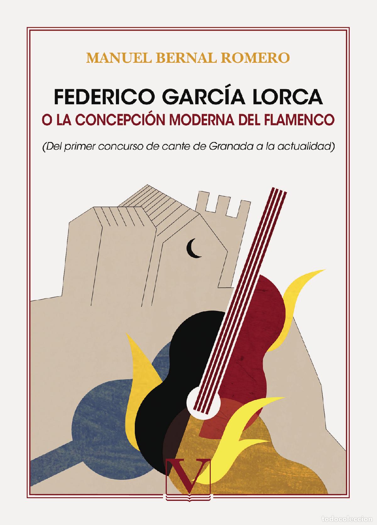 books: Federico Garc&iacute;a Lorca o la concepci&oacute;n moderna del flamenco - Manuel Bernal Romero