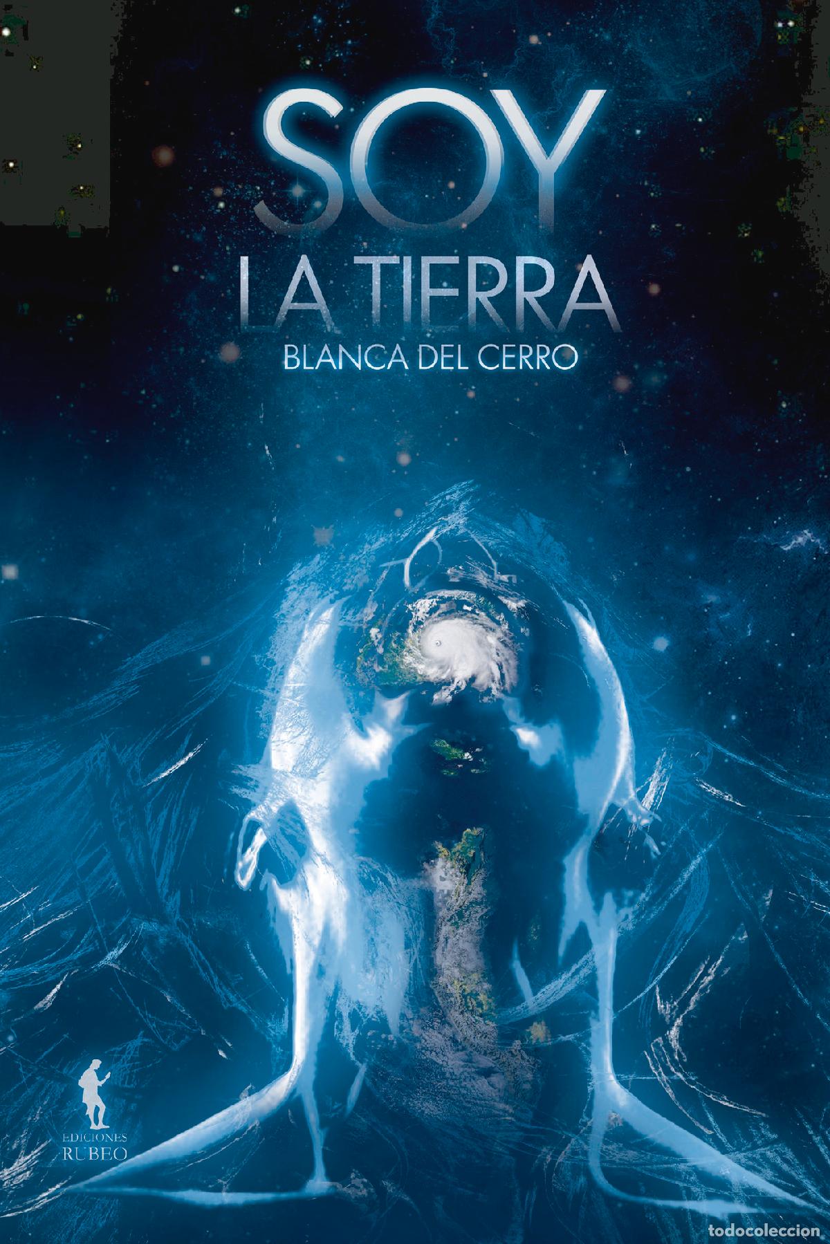 Libri: Soy la Tierra - Blanca del Cerro Guti&eacute;rrez