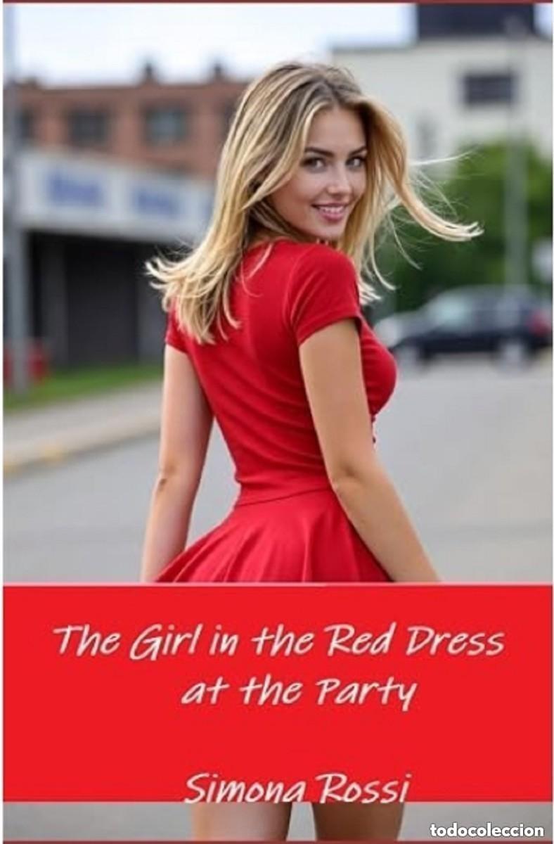 Libros: The Girl in the Red Dress at the Party -- SIMONA ROSSA - NOVELA EROTICA EN INGLES