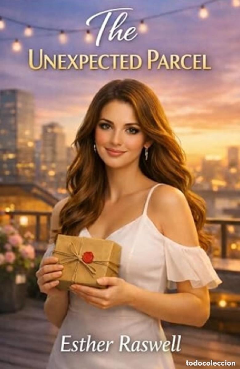 Libros: The Unexpected Parcel - Esther Raswell - NOVELA EROTICA EN INGLES