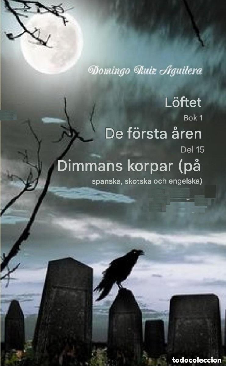 Libros: L&Ouml;FTE Bok 1 DE TIDIGA &Aring;REN Del 15 Dimmans Korpar - -EN SUECO