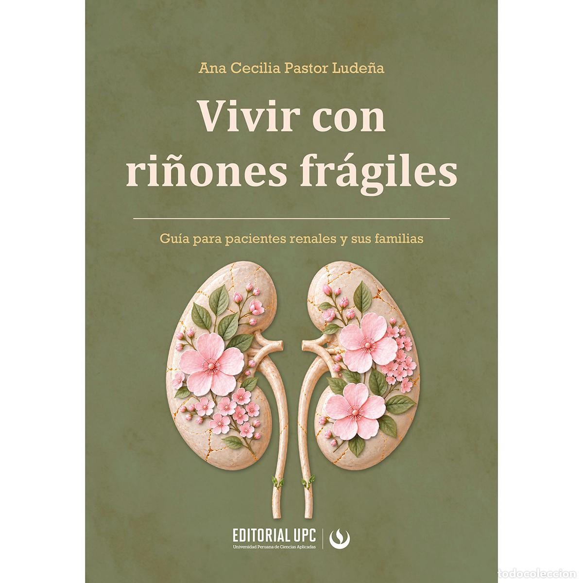 books: Vivir con ri&ntilde;ones fr&aacute;giles - Gu&iacute;a para pacientes renales y sus familias - Ana Cecilia Pastor Lude&ntilde;a