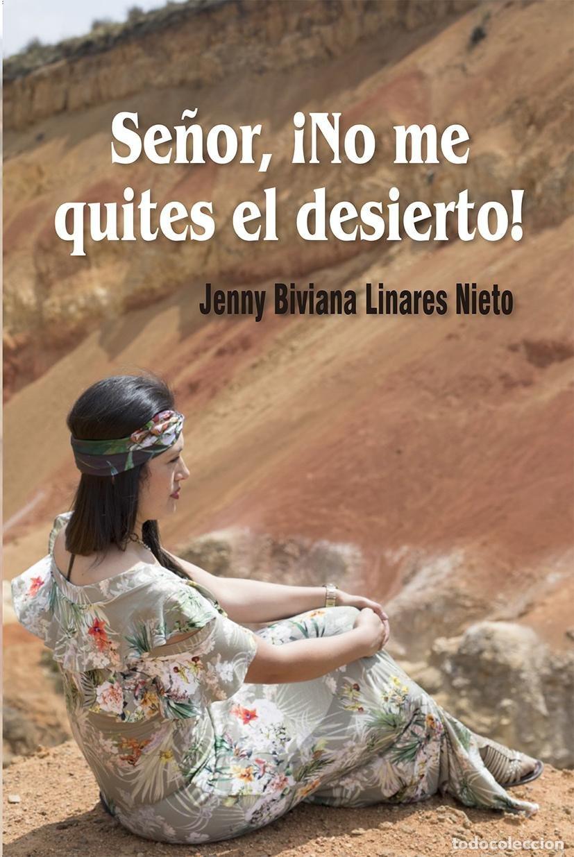 books: Se&ntilde;or, &iexcl;No me quites el desierto! - Jenny Biviana Linares Nieto