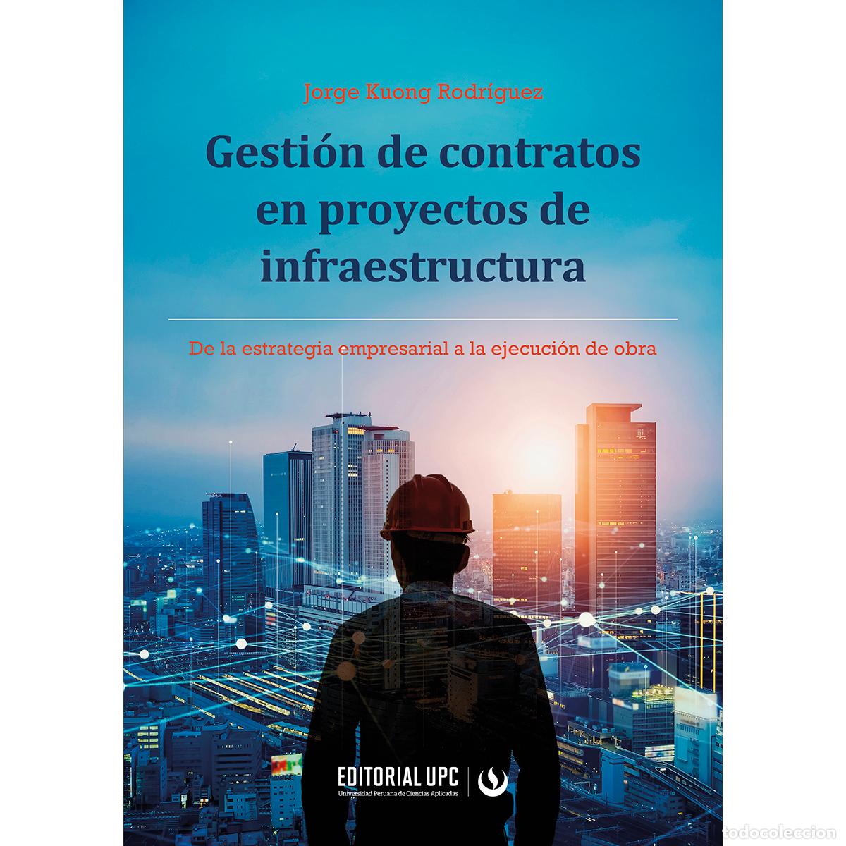 Livres: Gesti&oacute;n de contratos en proyectos de infraestructura - De la estrategia empresarial a la ejecuci&oacute;n d