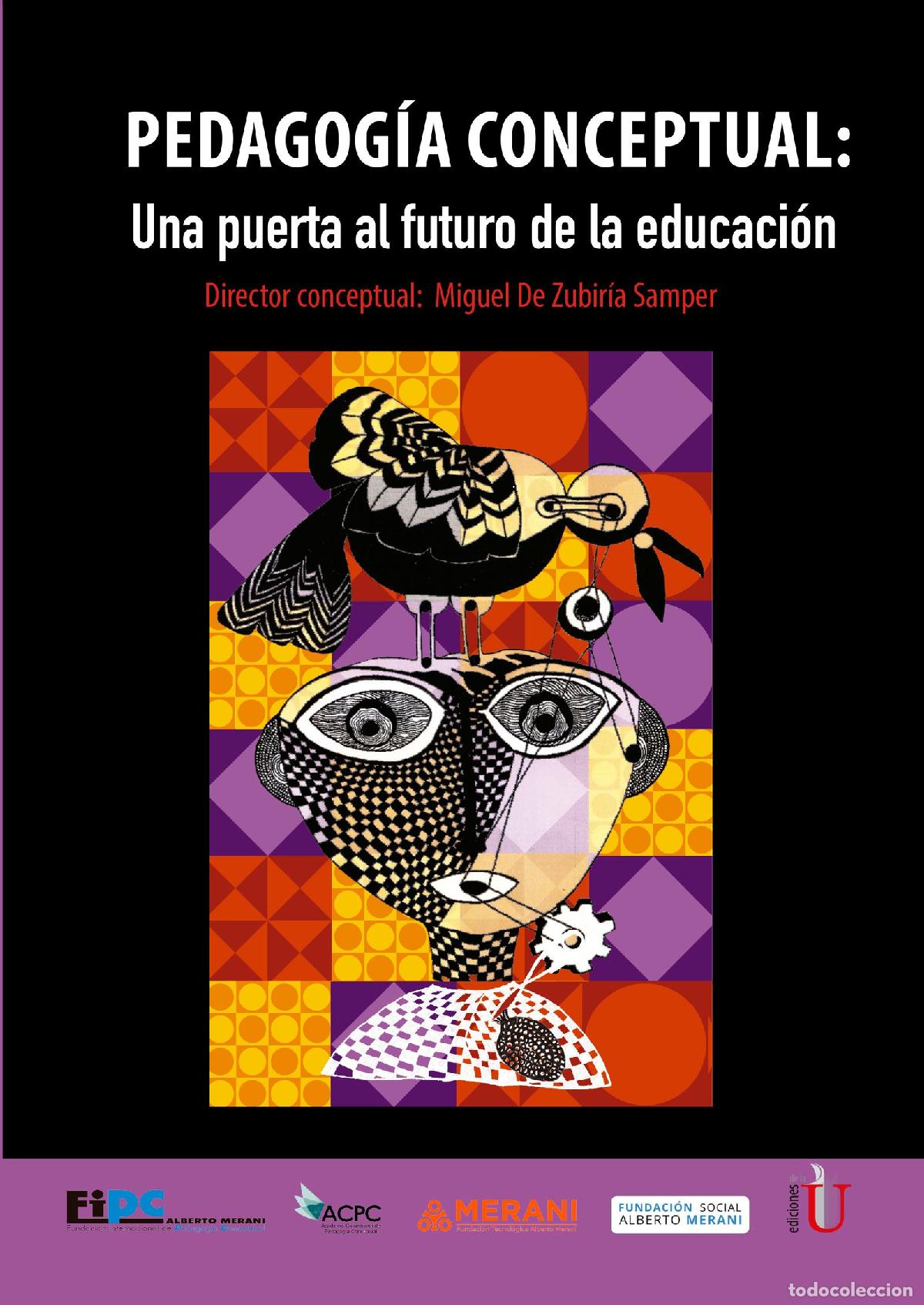 Livres: Pedagog&iacute;a conceptual: una puerta al futuro de la educaci&oacute;n - Miguel de Zubiria Samper