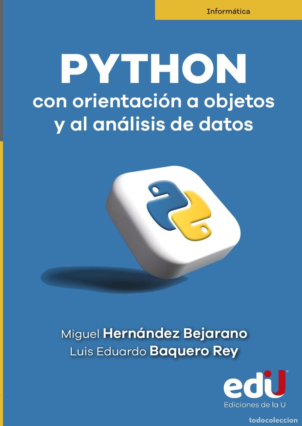 Libros: Python con orientaci&oacute;n a objetos y al an&aacute;lisis de datos - Miguel Hern&aacute;ndez - Foto 1