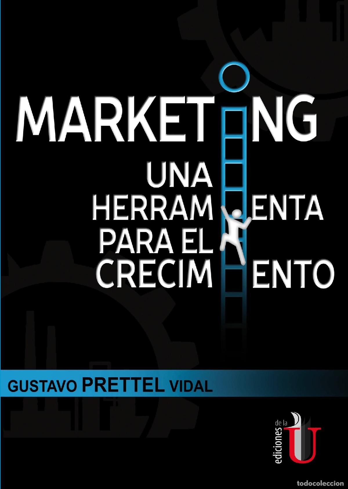 Livres: Marketing una herramienta para el crecimiento - Gustavo Prettel Vidal