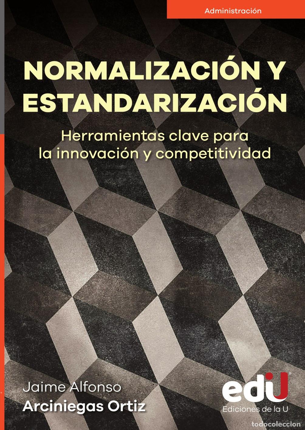 Livres: Normalizaci&oacute;n y estandarizaci&oacute;n - Jaime Arciniegas
