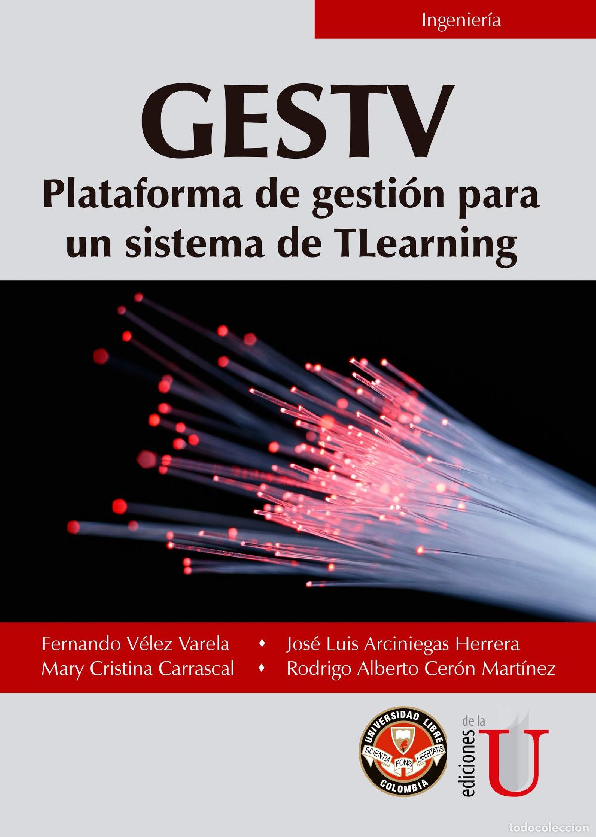 Livres: GESTV. Plataforma de gesti&oacute;n para un sistema de TLearning - Mary Cristina Carrascal