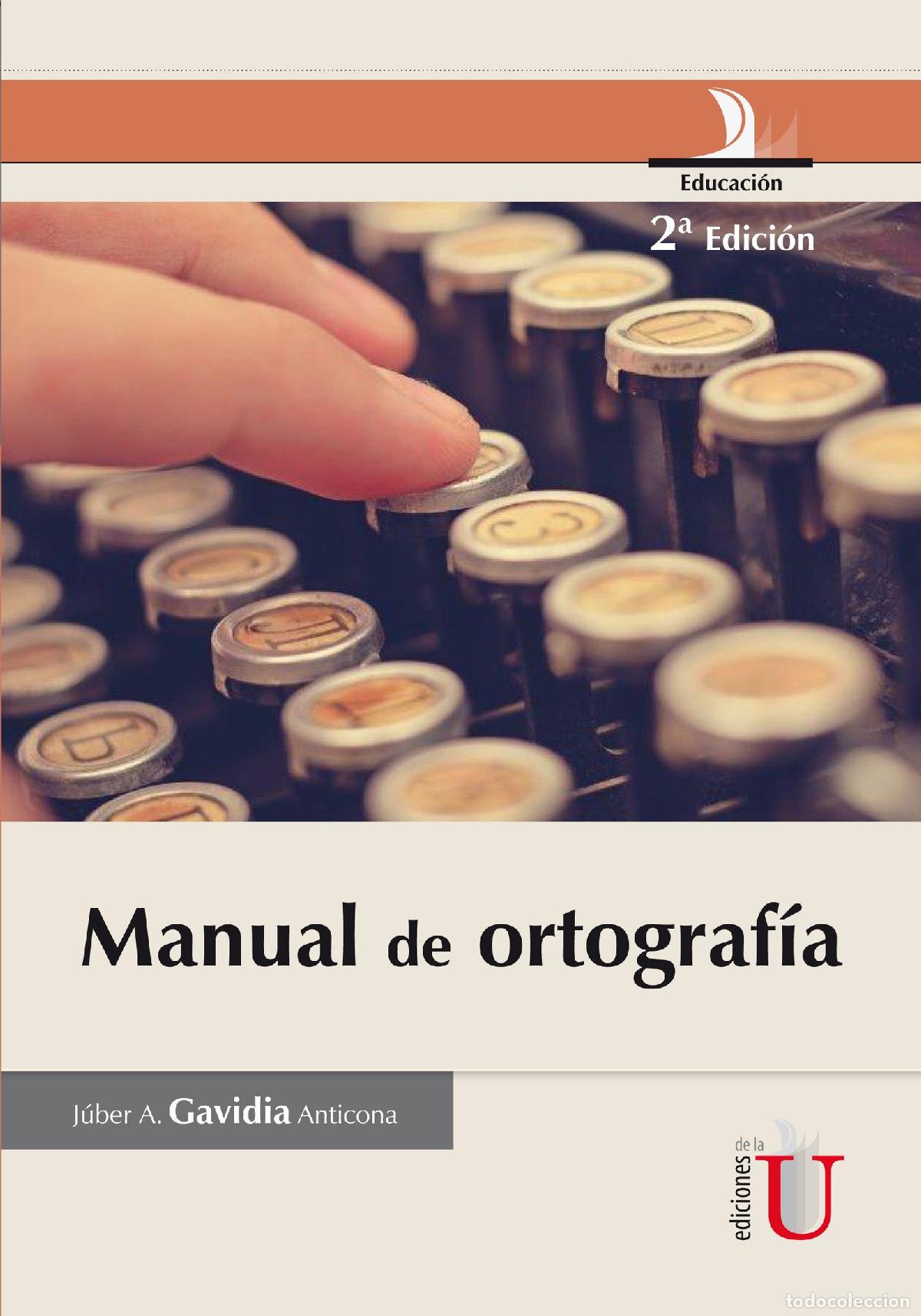 Libros: Manual de Ortograf&iacute;a - J&uacute;ber Am&iacute;lcar Gavidia Anticona