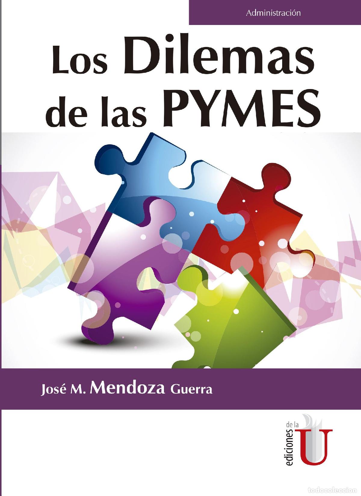 Livres: Los Dilemas de las pymes - Jos&eacute; M. Mendoza Guerra