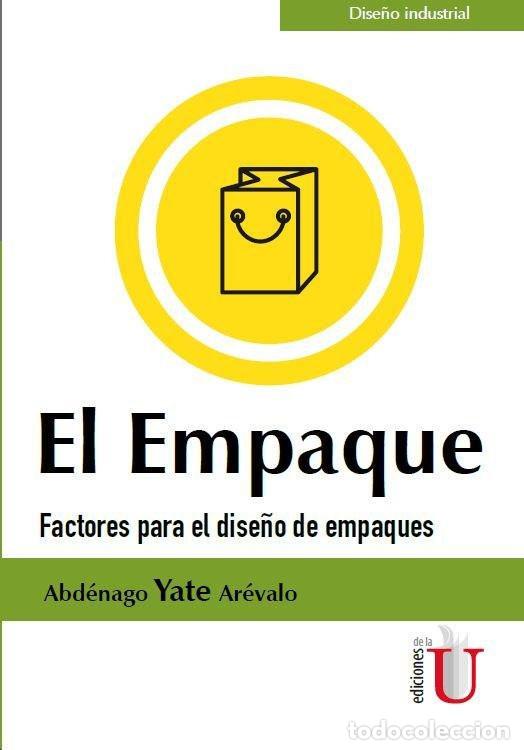 Livres: El Empaque. Factores para el dise&ntilde;o de empaques - Abd&eacute;nago Yate Ar&eacute;valo