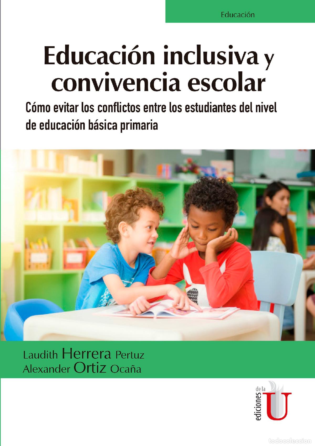 Libri: Educaci&oacute;n inclusiva y convivencia escolar. C&oacute;mo evitar los conflictos entre los estudiantes del nive
