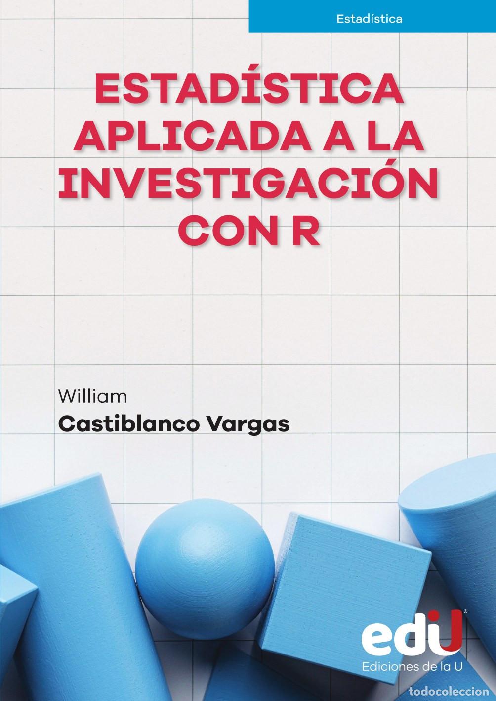 Livres: Estad&iacute;stica aplicada a la investigaci&oacute;n con R - William Castiblanco