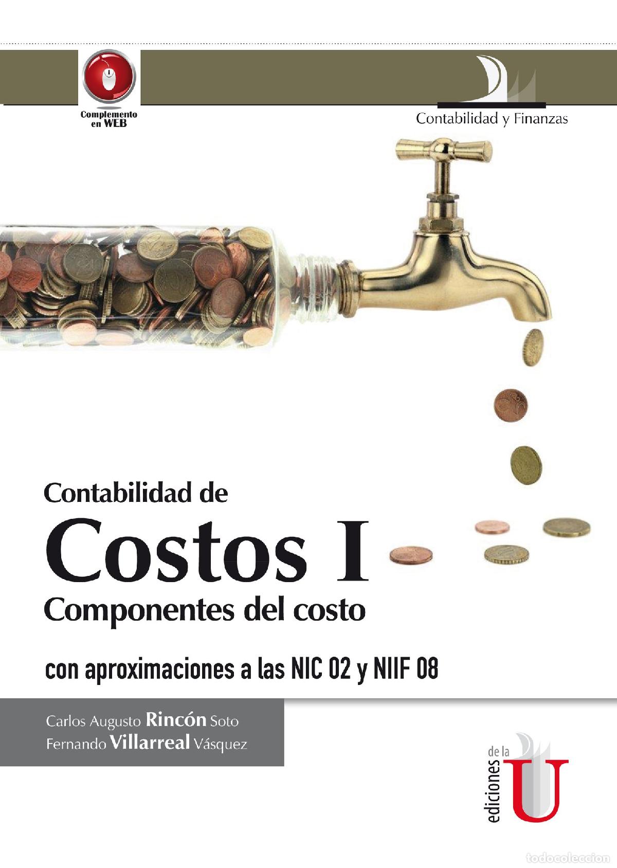 Livres: Contabilidad de costos I. Componentes del costo con aproximaciones a las NIC 02 y NIIF 08. 2da. Edic