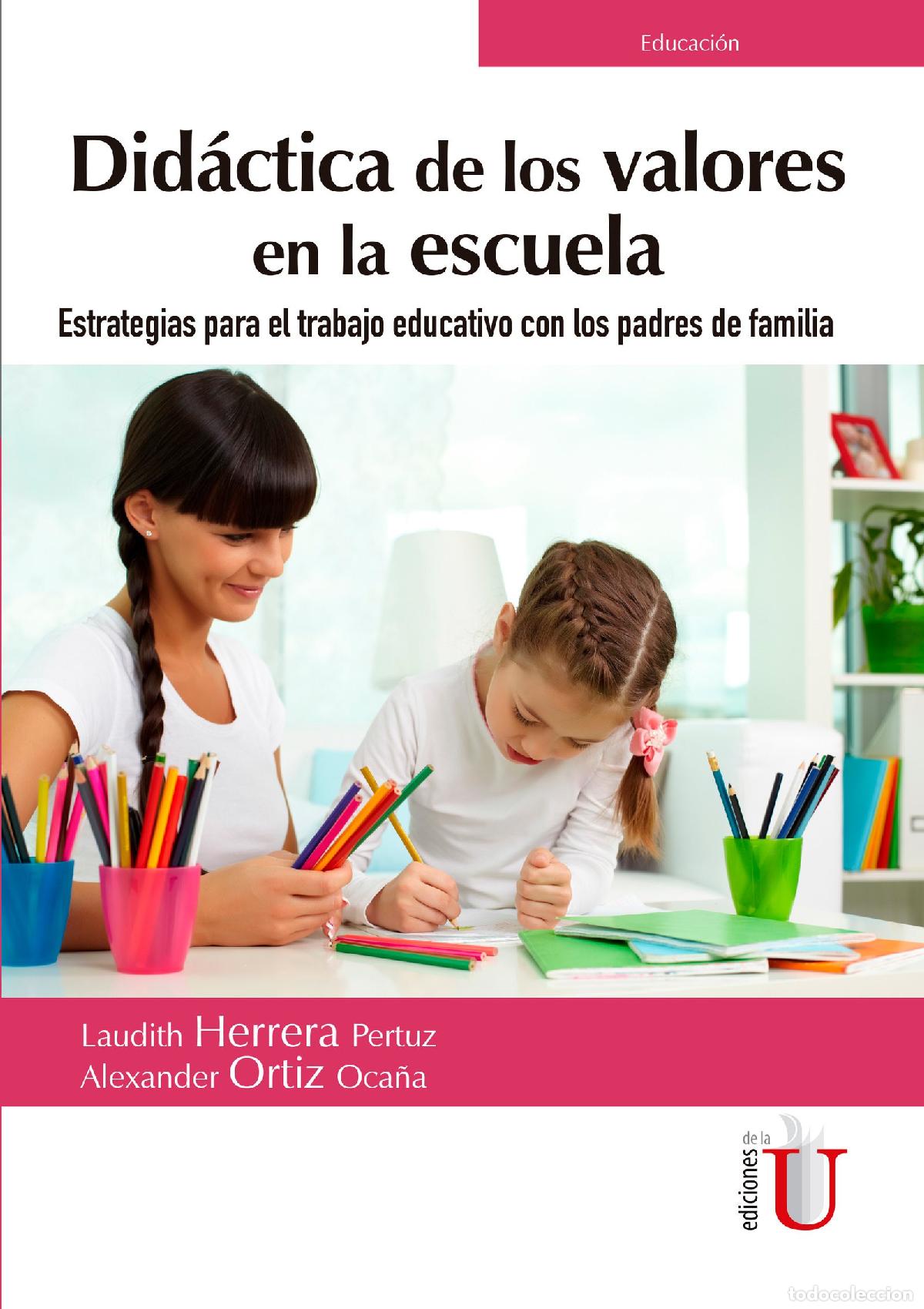Libri: Did&aacute;ctica de los valores en la escuela. Estrategias para el trabajo educativo con los padres de fami