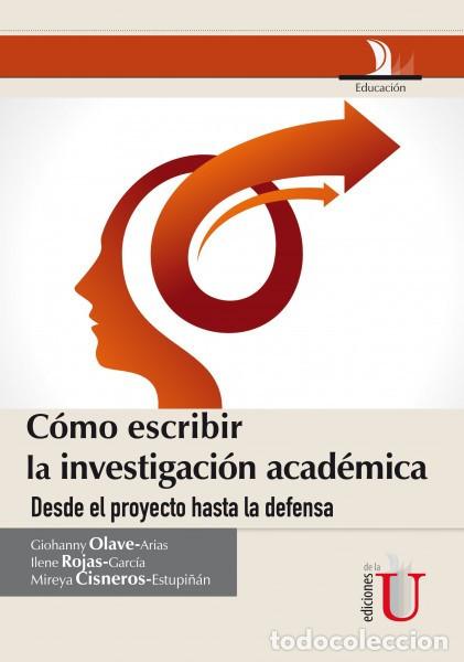 Livres: C&oacute;mo escribir la investigaci&oacute;n acad&eacute;mica desde le proyecto hasta la defensa - Mireya Cisneros Estupi