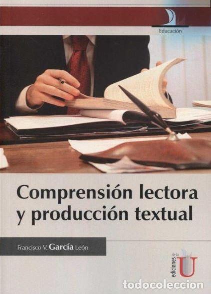 Livres: Compresi&oacute;n lectora y producci&oacute;n textual - Francisco V Garc&iacute;a Le&oacute;n