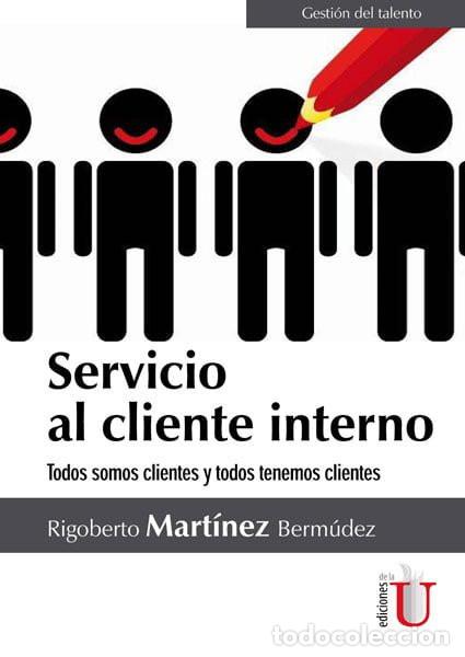 Livros: Servicio al cliente interno. Todos somos clientes y todos tenemos clientes. - Rigoberto Mart&igrave;nez Ber