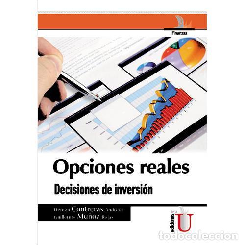 Livros: Opciones reales, enfoque para las decisiones de inversi&oacute;n bajo alta incertidumbre - Hern&aacute;n Contreras