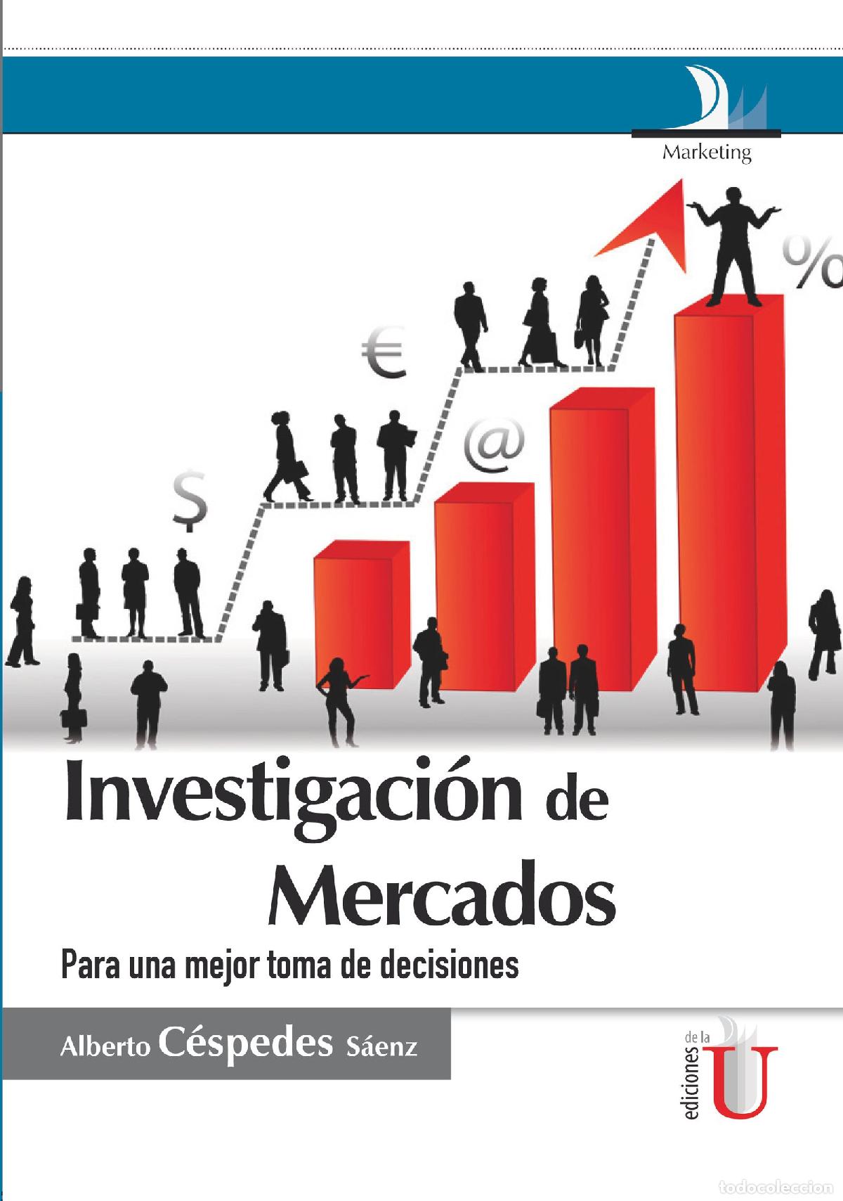 Livros: Investigaci&oacute;n de mercados, para una mejor toma de decisiones - Alberto C&eacute;spedes S&aacute;enz