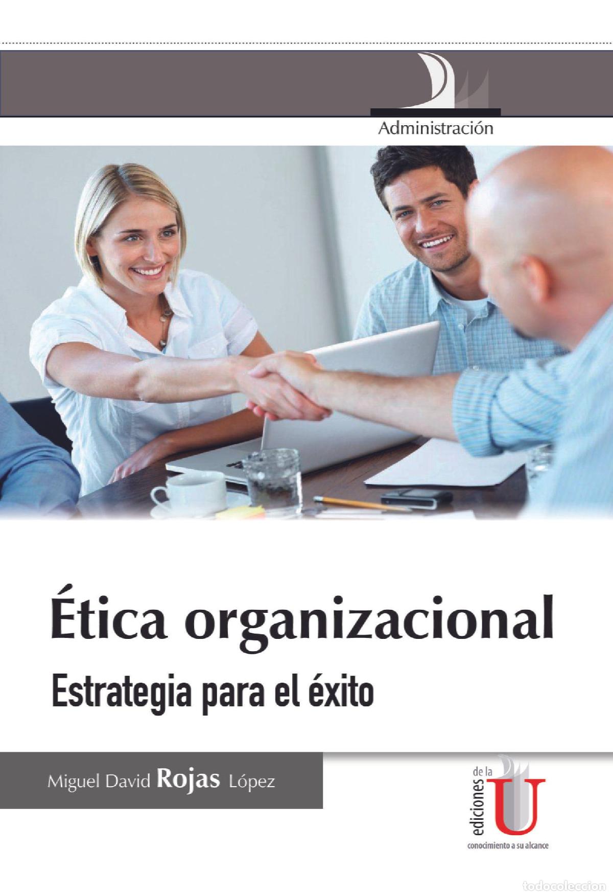 Libros: &Eacute;tica organizacional - Miguel David Rojas L&oacute;pez