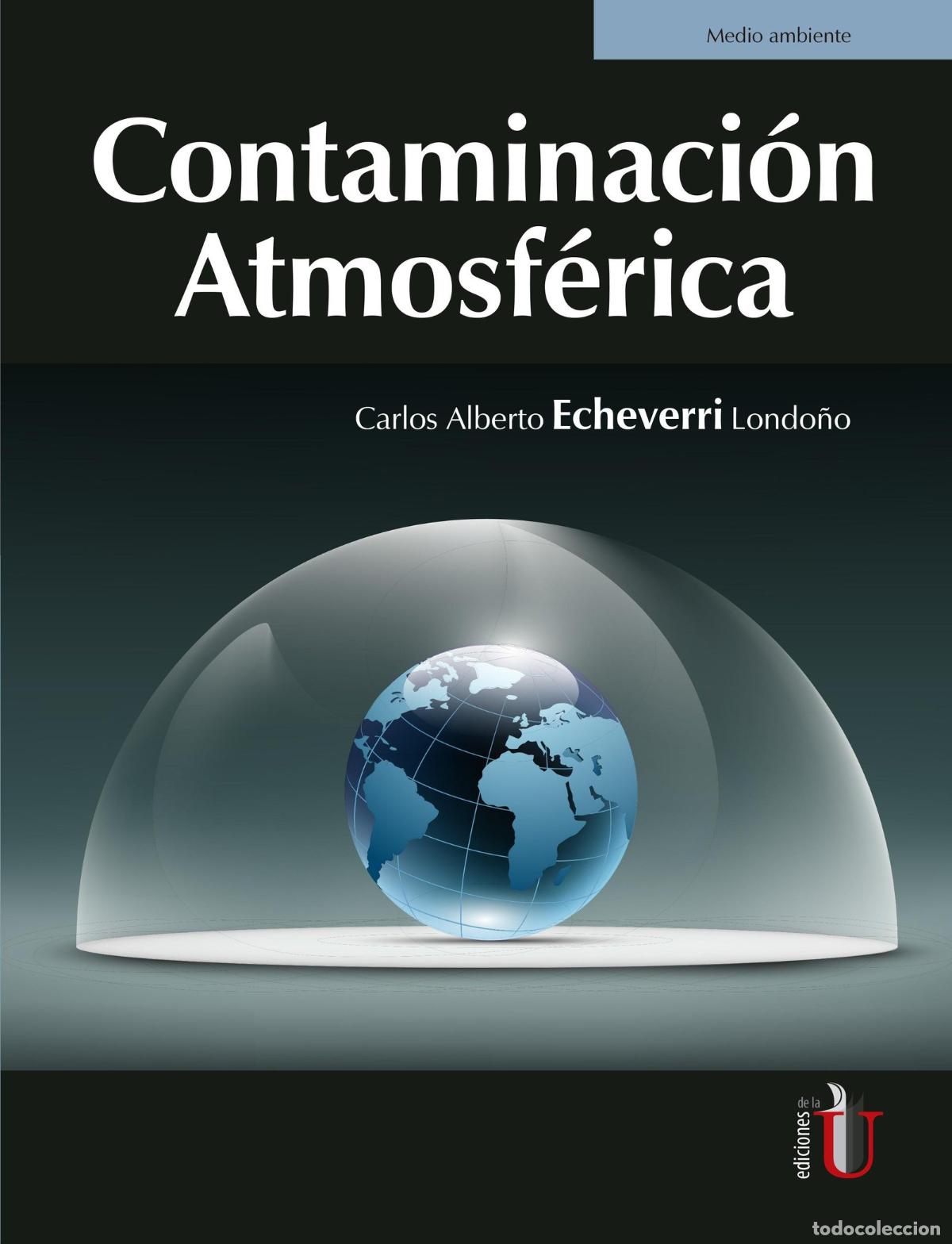 Livros: Contaminaci&oacute;n atmosf&eacute;rica - Carlos Alberto Echeverri Londo&ntilde;o
