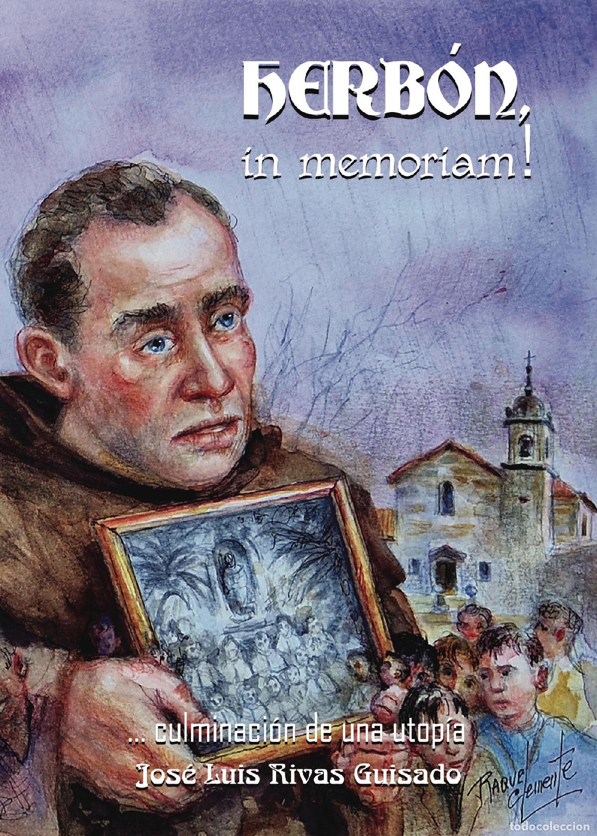Livros: Herb&oacute;n, in Memoriam!, ? culminaci&oacute;n de una utop&iacute;a - Jose Luis Rivas Guisado