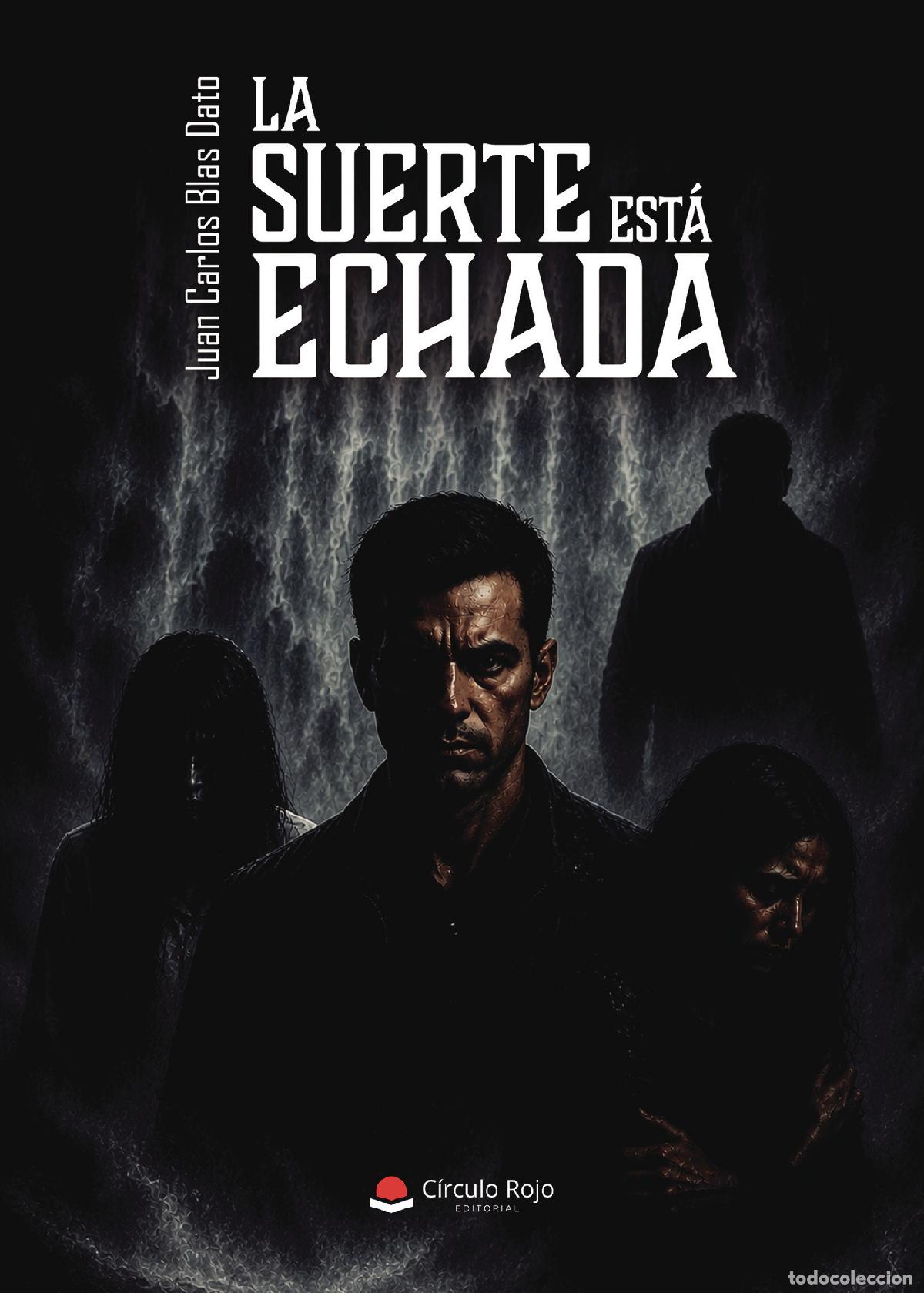 Libros: La suerte est&aacute; echada - Juan Carlos Blas Dato