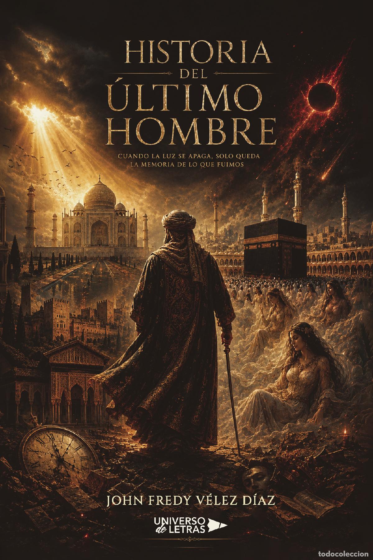 Livros: Historia del &uacute;ltimo hombre - Cuando la luz se apaga, solo queda la memoria de lo que fuimos - John F