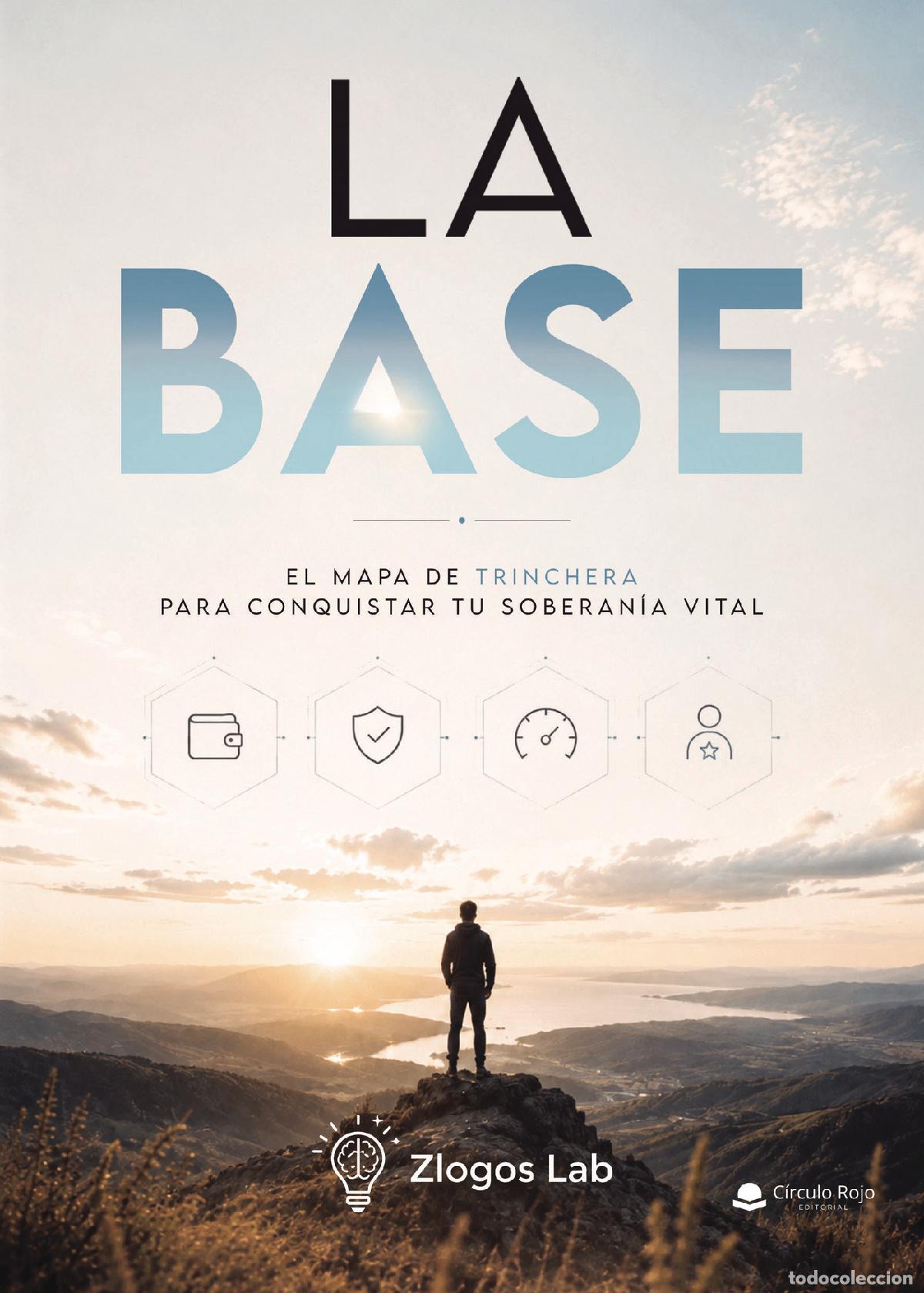 Livros: La Base - El mapa de trinchera para conquistar tu soberan&iacute;a vital - Zlogos Lab
